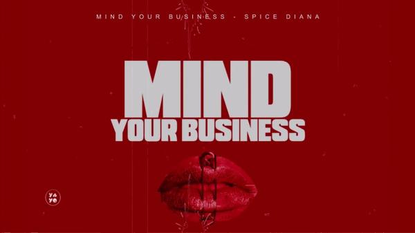 Spice Diana - Mind Your Business