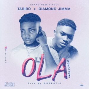 Taribo & Diamond Jimma - Ola