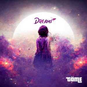 Töme - Dreams