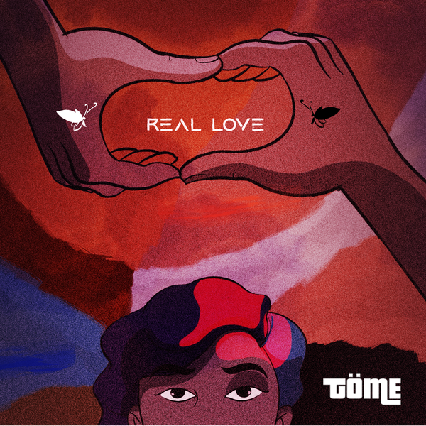 Tome – Real Love