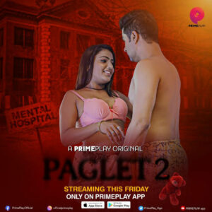 Watch: Complete Episodes of Web Series Paglet 2 Primeplay Online