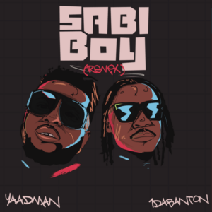 Yaadman fka Yung L - Sabi Boy (Remix) ft. 1da Banton