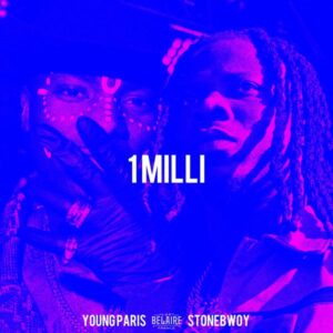 Young Paris - 1 Milli ft. Stonebwoy