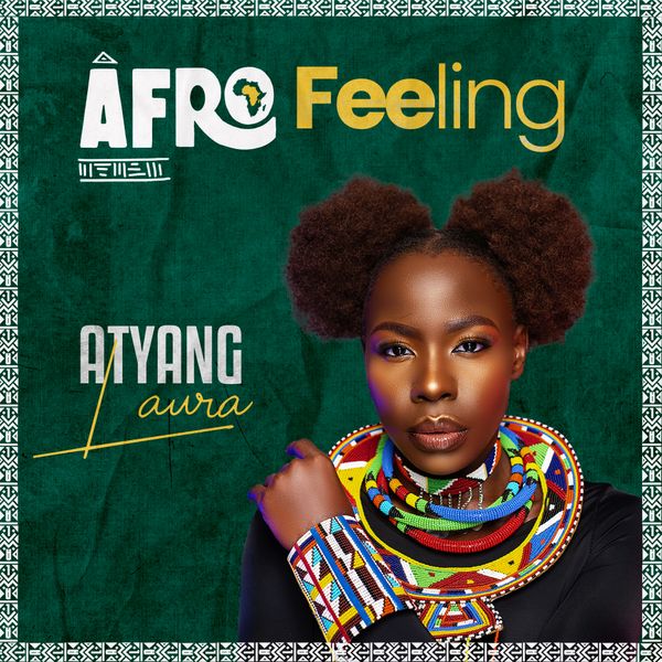 Atyang Laura - Afro Feeling