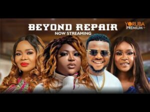 Beyond Repair Latest Yoruba Movie 2024