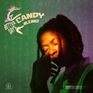 Candy Bleakz - Better Days EP