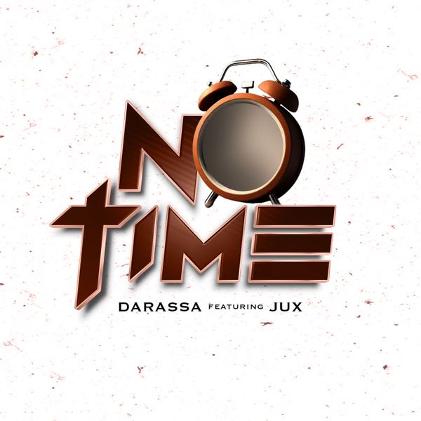 Darassa - No Time ft. Jux