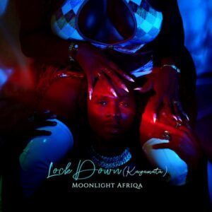 Moonlight Afriqa - Lock Down (Kayamata)