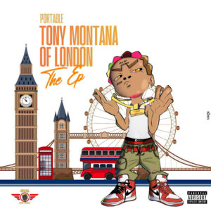 Portable - Tony Montana of London EP