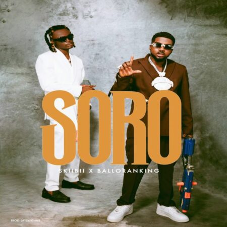 Skiibii - Soro ft. Balloranking