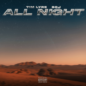 Tim Lyre - All Night ft. BOJ