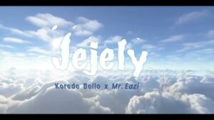 VIDEO: Korede Bello & Mr Eazi - Jejely (Lyrics Video)