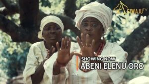 Abeni Elenu Oro Latest Yoruba Movie 2024 Drama