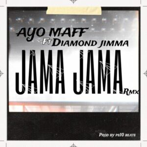 Ayo Maff - Jama Jama (Remix) ft. Diamond Jimma