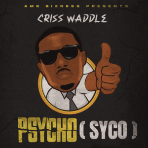Criss Waddle - Psycho (Syco)