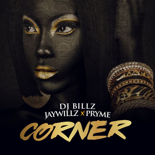 DJ Billz - Corner ft. Jaywillz & Pryme