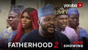 Fatherhood Part 2 Latest Yoruba Movie 2024 Drama