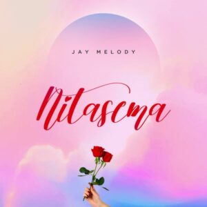 Jay Melody - Nitasema