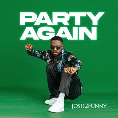 Josh2funny - Party Again
