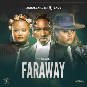 Mordecaii - Far Away ft. Ladé & Xaven
