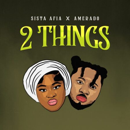 Sista Afia - 2 Things ft. Amerado