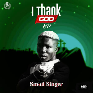 Small Singer - I Thank God EP