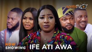 Ife Ati Awa - Latest Yoruba Movie 2024 Drama