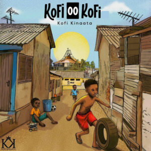 Kofi Kinaata - Kofi OO Kofi EP