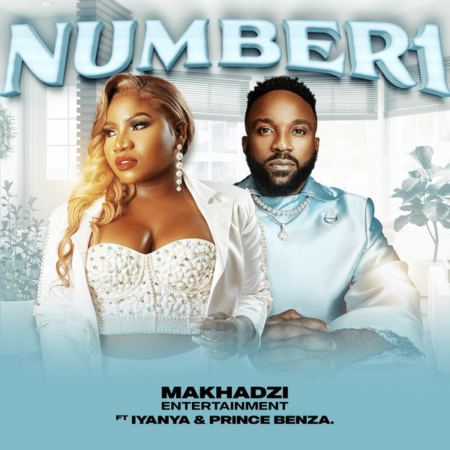Makhadzi Entertainment - Number 1 ft. Iyanya & Prince Benza