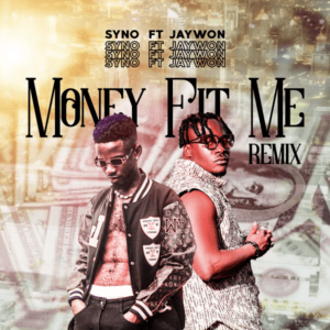 Syno - Money Fit Me (Remix) ft. Jaywon
