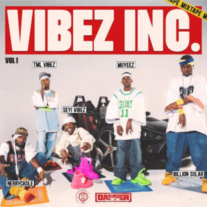 Vibez Incorporation Mixtape, Vol.1 (Album)