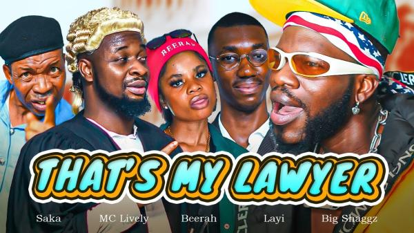 VIDEO: Broda Shaggi - That's My Lawyer (Comedy Video)