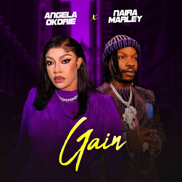 Angela Okorie ft. Naira Marley - Gain