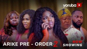 Arike Pre-Order Part 2 Latest Yoruba Movie 2024 Drama