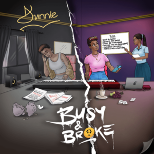 Dunnie - Busy & Broke