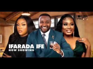 Ifarada Ife (Reloaded) Latest Yoruba Movie 2024