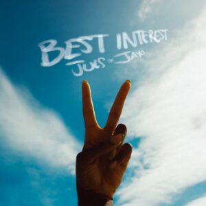 Juls - Best Interest ft. JayO