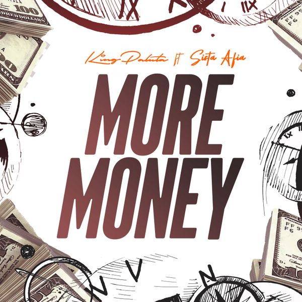 King Paluta - More Money ft. Sista Afia