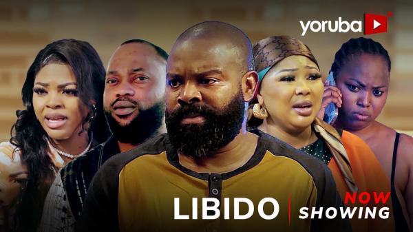 Libido Latest Yoruba Movie 2024 Drama