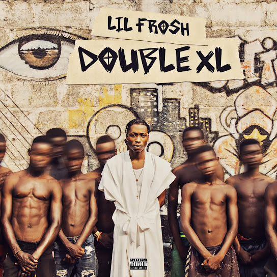 Lil Frosh - Double XL EP