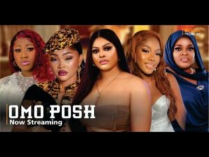 Omo Posh (Reloaded) Latest Yoruba Movie 2024