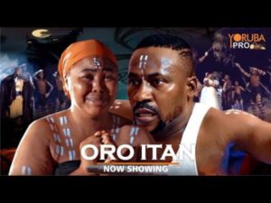 Oro Itan (Reloaded) Latest Yoruba Movie 2024 Drama