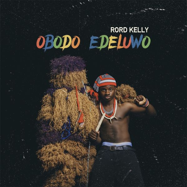 Rord kelly - Obodo Edeluwo