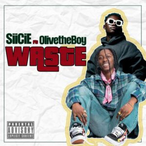 Siicie - Waste ft. Olivetheboy