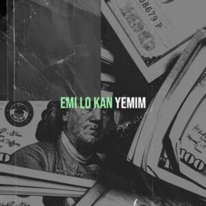 Yemim - Emi Lo Kan