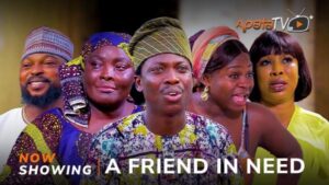 A Friend in Need Latest Yoruba Movie 2024 Drama