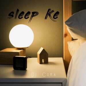 DJ Cora - Sleep Ke