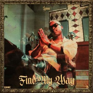 Global Neil ENT - Find My Way ft. Laime