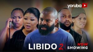 Libido Part 2 Latest Yoruba Movie 2024 Drama