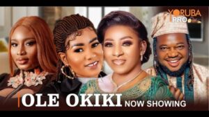Ole Okiki Latest Yoruba Movie 2024 Drama